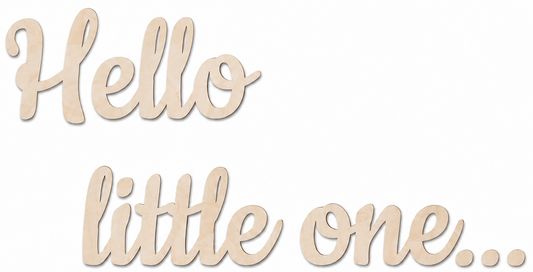 Wooden wall decoration for children's room - Wall text "Hello little one..."